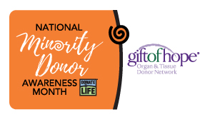 National Minority Donor Awareness Month Gift of Hope