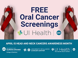 Head & Neck Cancers Month: Free Oral Cancer Screenings at UI Health